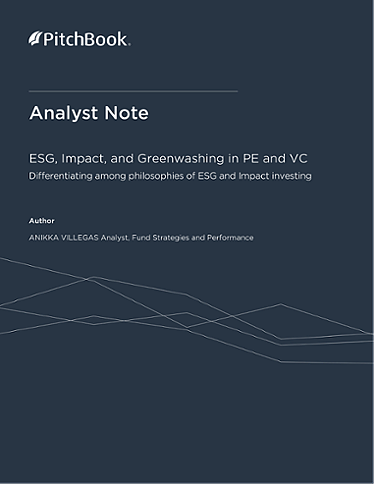 Pitchbook Analyst Note: ESG, Impact, and Greenwashing in PE and VC